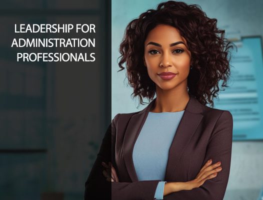 Leadership for Administrative Professionals