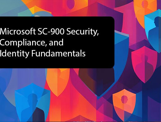 Microsoft SC-900: Security, Compliance & Identity Fundamentals