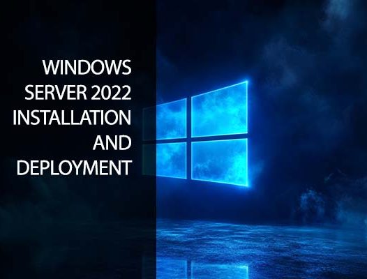 Windows Server 2022 – Installation and Deployments